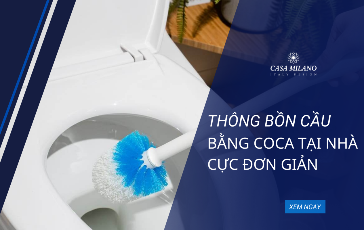 Thông Bồn Cầu Tại Nhà Bằng Coca Cực đơn Giản
